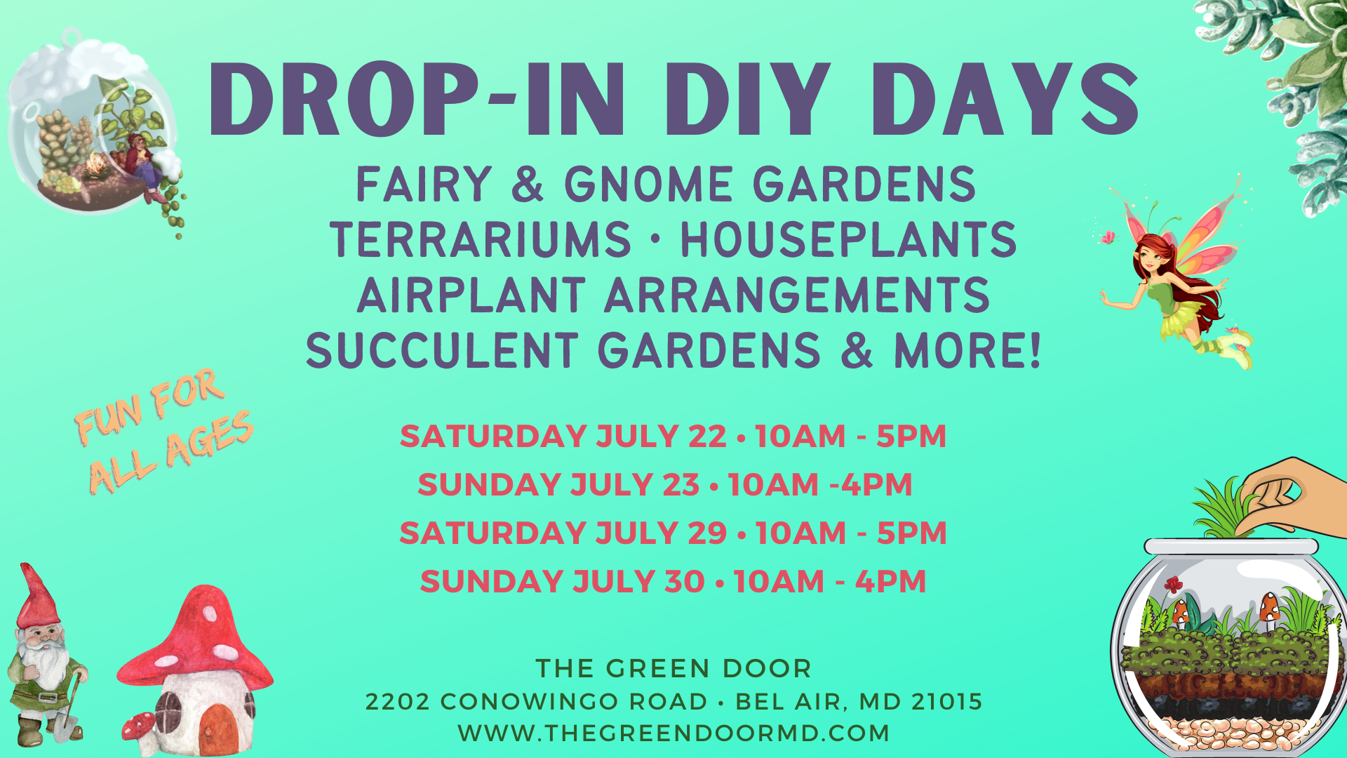 Drop- In DIY Workshop: Fairy and Gnome Gardens, Terrariums & More! July 22, 23, 29 & 30